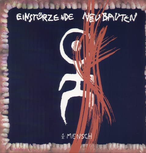 Einsturzende Neubauten - Halber Mensch