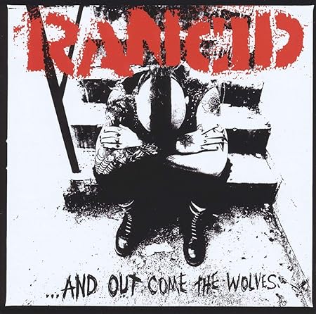Rancid - ...And Out Comes the Wolves