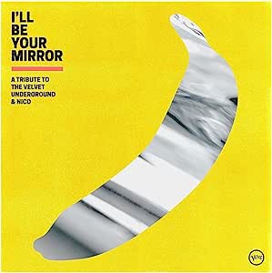 AA.VV. - I'll Be Your Mirror (A Tribute To The Velvet Underground & Nico) – 2 LP