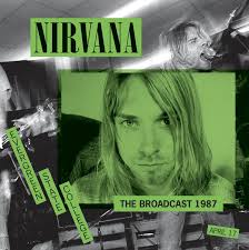 Nirvana - The Broadcast 1987 – Evergreen State College