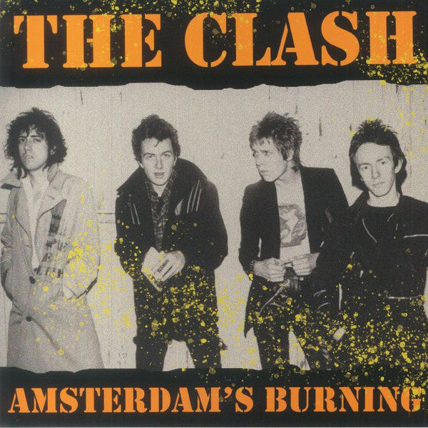 Clash - Amsterdam's Burning - Live At The Jaap Edenhall May 10th 1981