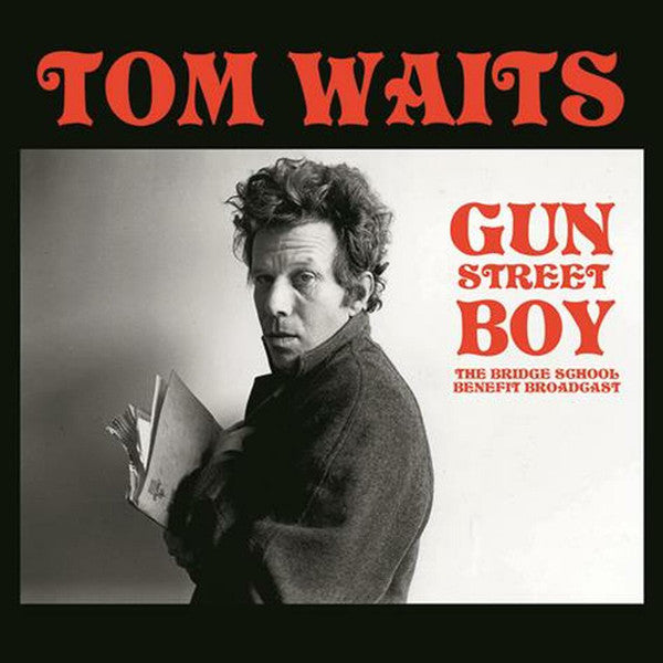 Tom Waits - Gun Street Boy: The Bridge School Benefit Broadcast