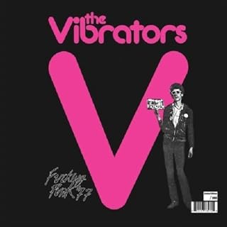 Vibrators - Fucking Punk '77 – Limited Edition