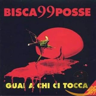 Bisca / 99 Posse - Guai a Chi Ci Tocca