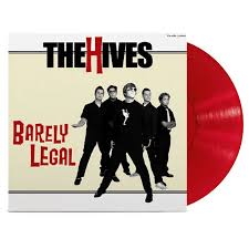 Hives - Barely Legal - Blood Red Vinyl Limted Edition