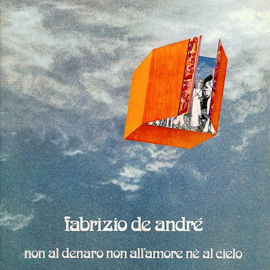 Fabrizio De André - Non al Denaro non all'Amore nè al Cielo