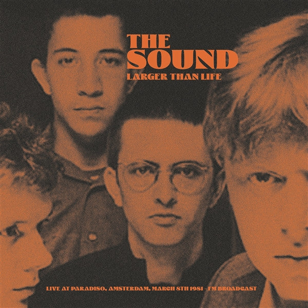 The Sound - Larger than Life – Live at Paradiso, Amsterdam 1981 FM Broadcast