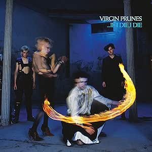 Virgin Prunes - ...If I Die, I Die – Clear Vinyl 40Th Anniversary Ed. + Booklet + Poster