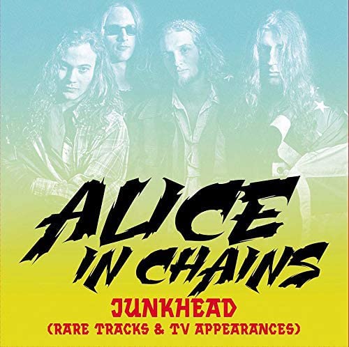 Alice in Chains - Junkhead (Rare Tracks & TV Appearances)