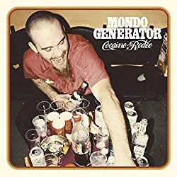 Mondo Generator - Cocaine Rodeo