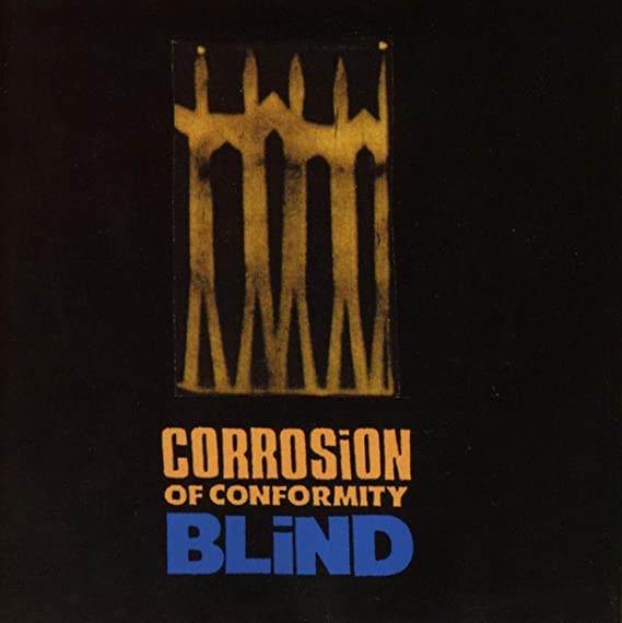 Corrosion of Conformity - Blind – 2 LP 30th Anniversary Edition