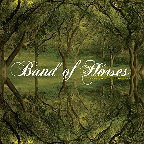 Band of Horses - Everything All theTime