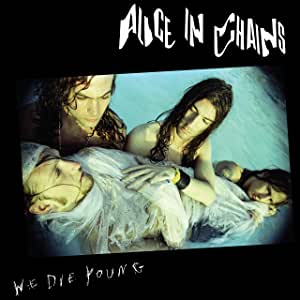 Alice in Chains - We Die Young – 12” RSD 2022