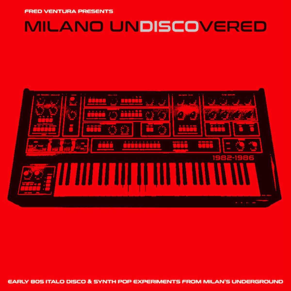 AA.VV. - Milano Undiscovered (Early 80s Italo Disco & Synth Pop Experiments From Milan's Underground)