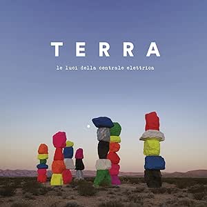 Le Luci della Centrale Elettrica - Terra