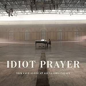 Nick Cave - Idiot Prayer - Nick Cave Alone At Alexandra Palace - 2 LP
