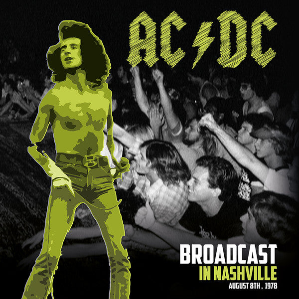 AC DC - Broadcast In Nashville August 8th 1978