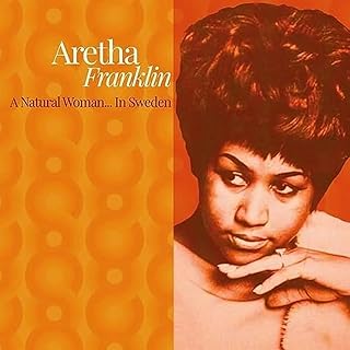 Aretha Franklin - A Natural Woman... In Sweden