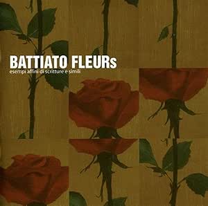 Franco Battiato - Fleurs (Esempi Affini Di Scritture E Simili)