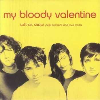 My Bloody Valentine - Soft As Snow - Peel Sessions And Rare Tracks – Yellow Vinyl