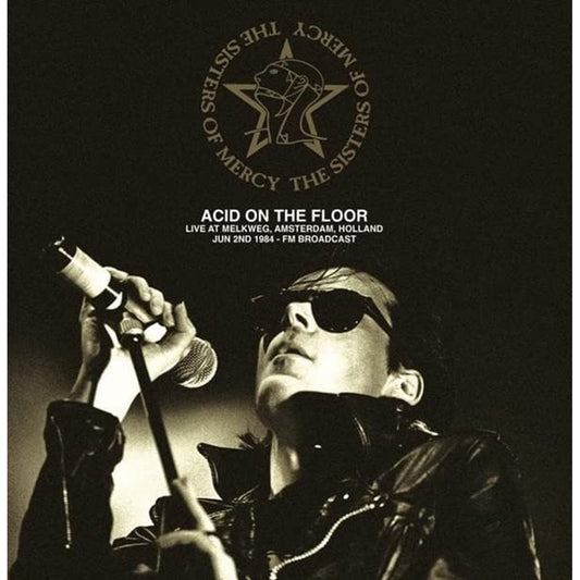 Sisters of Mercy - Acid on the Floor: Live at Melkweg