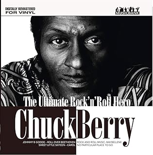 Chuck Berry - The Ultimate Rock‘n’Roll Hero