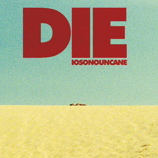 Iosonouncane - Die - 10th Anniversary Edition