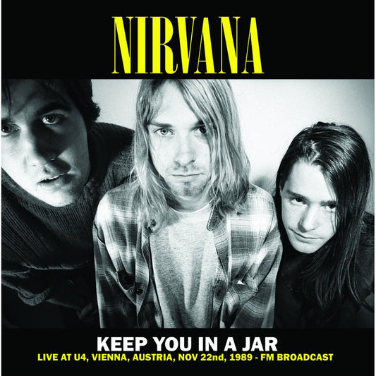 Nirvana - Keep You In A Jar (Live At U4,Vienna,Austria,Nov 22nd,1988 - Fm Broadcast) – Limited 500 copies Yellow Vinyl