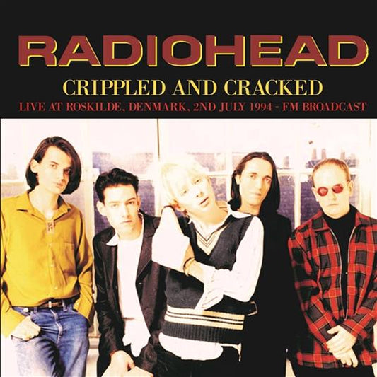 Radiohead - Crippled And Cracked: Live At Roskilde, Denmark, 2nd July 1994 – Green Vinyl