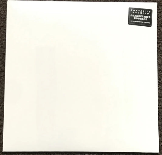 Fantastic Negrito - Grandfather Courage – White/Blank Sleeve Limited Edition