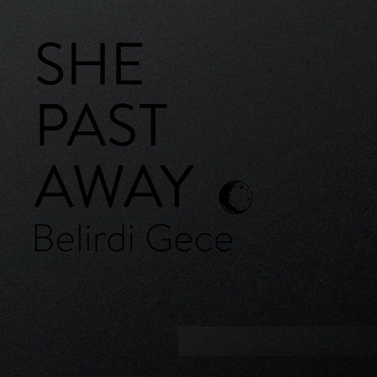 She Past Away - Belirdi Gece