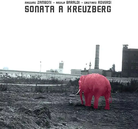 Massimo Zamboni - Angela Baraldi - Cristiano Roversi - Sonata A Kreuzberg