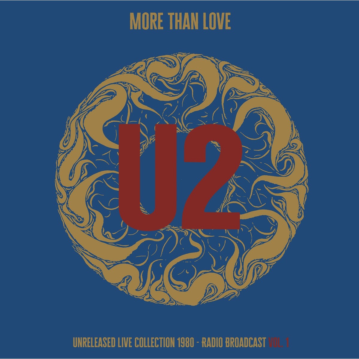 U2 - More Than Love - Unreleased Live Collection 1980 Vol. 1