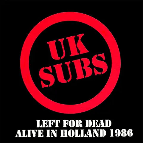 UK Subs - Left For Dead - Alive In Holland 1986 – 2 LP Clear Vinyl