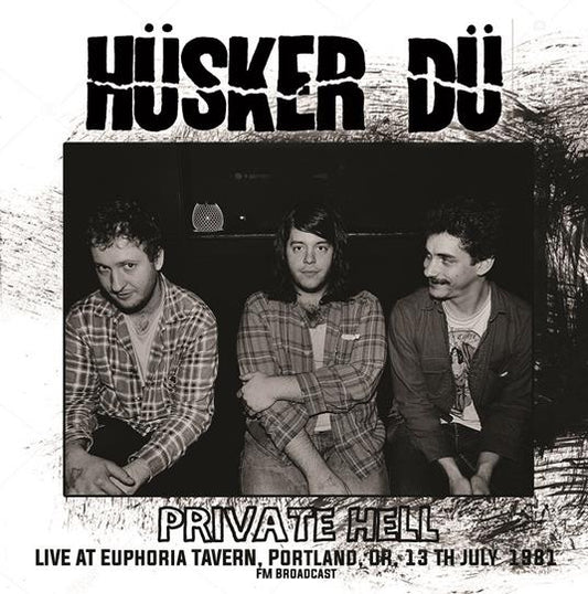 Husker Du - Private Hell - Live at Euphoria Tavern. Portland. OR. 13th July 1981 FM Broadcast