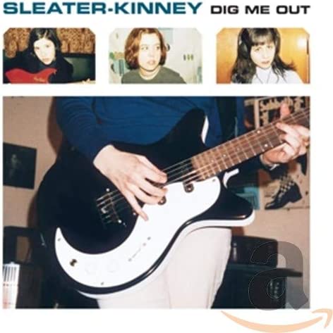 Sleater-Kinney - Dig Me Out