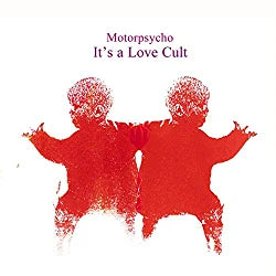 Motorpsycho - It's a Love Cult – 2 LP