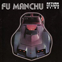 Fu Manchu - Return to Earth 91-93 – Transparent Vinyl Ltd. Ed.