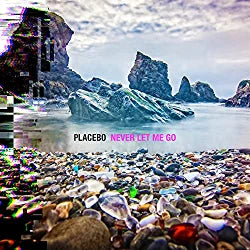 Placebo - Never Let Me Go – 2 LP