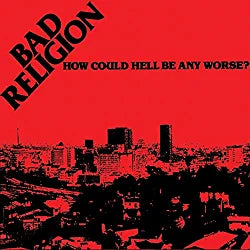 Bad Religion - How Could Hell Be Any Worse? - White Vinyl 40Th Anniversary Limited Ed.