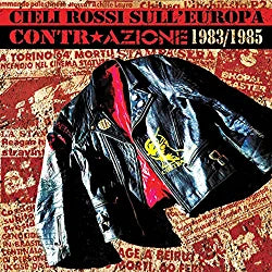 Contrazione - Cieli Rossi Sull'Europa / Contr-Azione 1983-1985