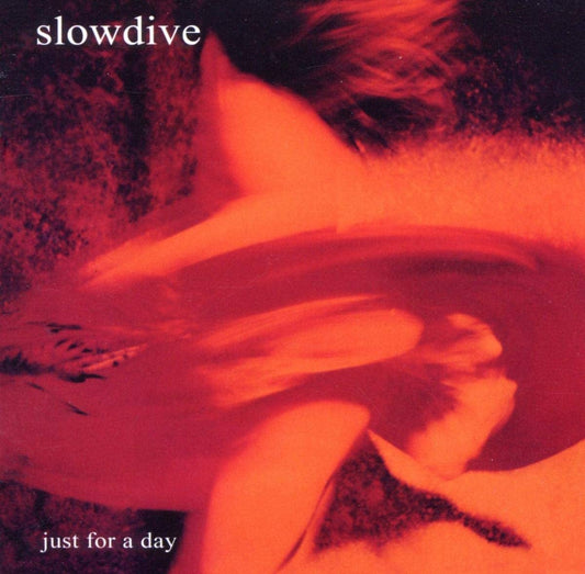 Slowdive - Just for a Day