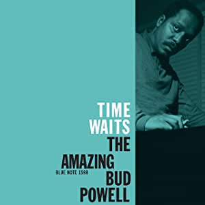 Bud Powell - Time Waits (The Amazing Bud Powell)
