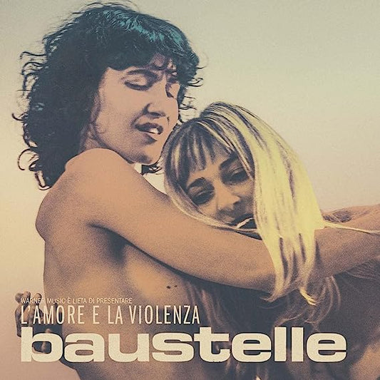 Baustelle - L'Amore e la Violenza – Vinile Avorio Numerato Limited Ed.