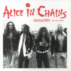 Alice in Chains - Unchained - The 1989 Demos