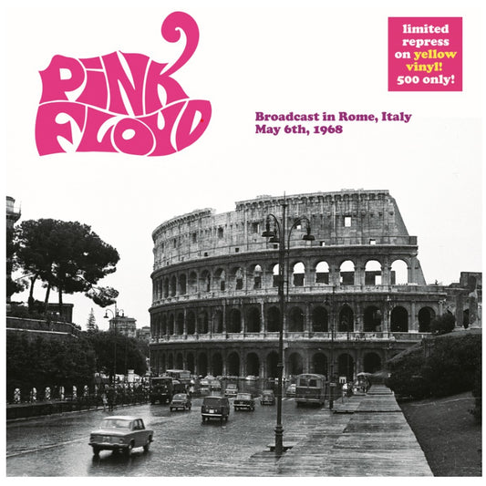 Pink Floyd - Broadcast in Rome, Italy May 6th, 1968 – Yellow Vinyl Limite Ed.