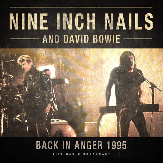 Nine Inch Nails & David Bowie - Back in Anger 1995 – Live FM Broadcast